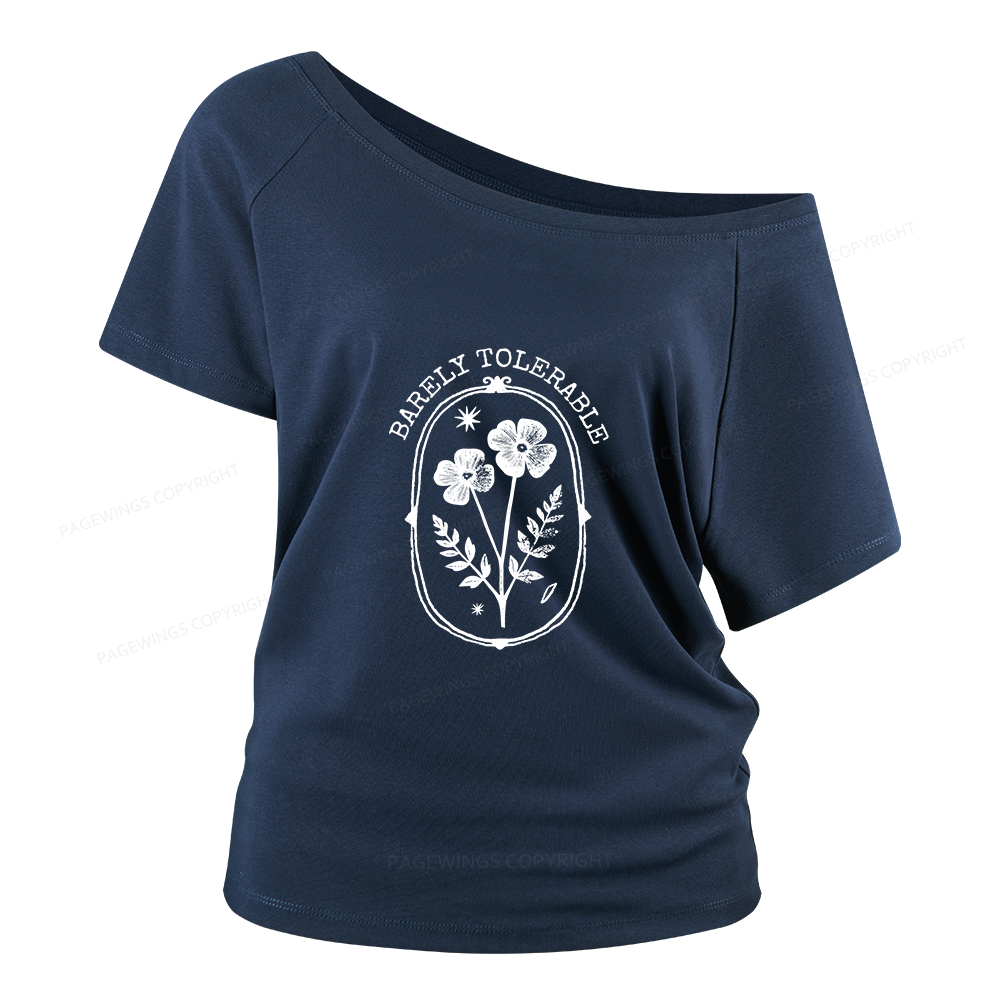 Pagewings Barely Tolerable Women Off Shoulder T-shirts