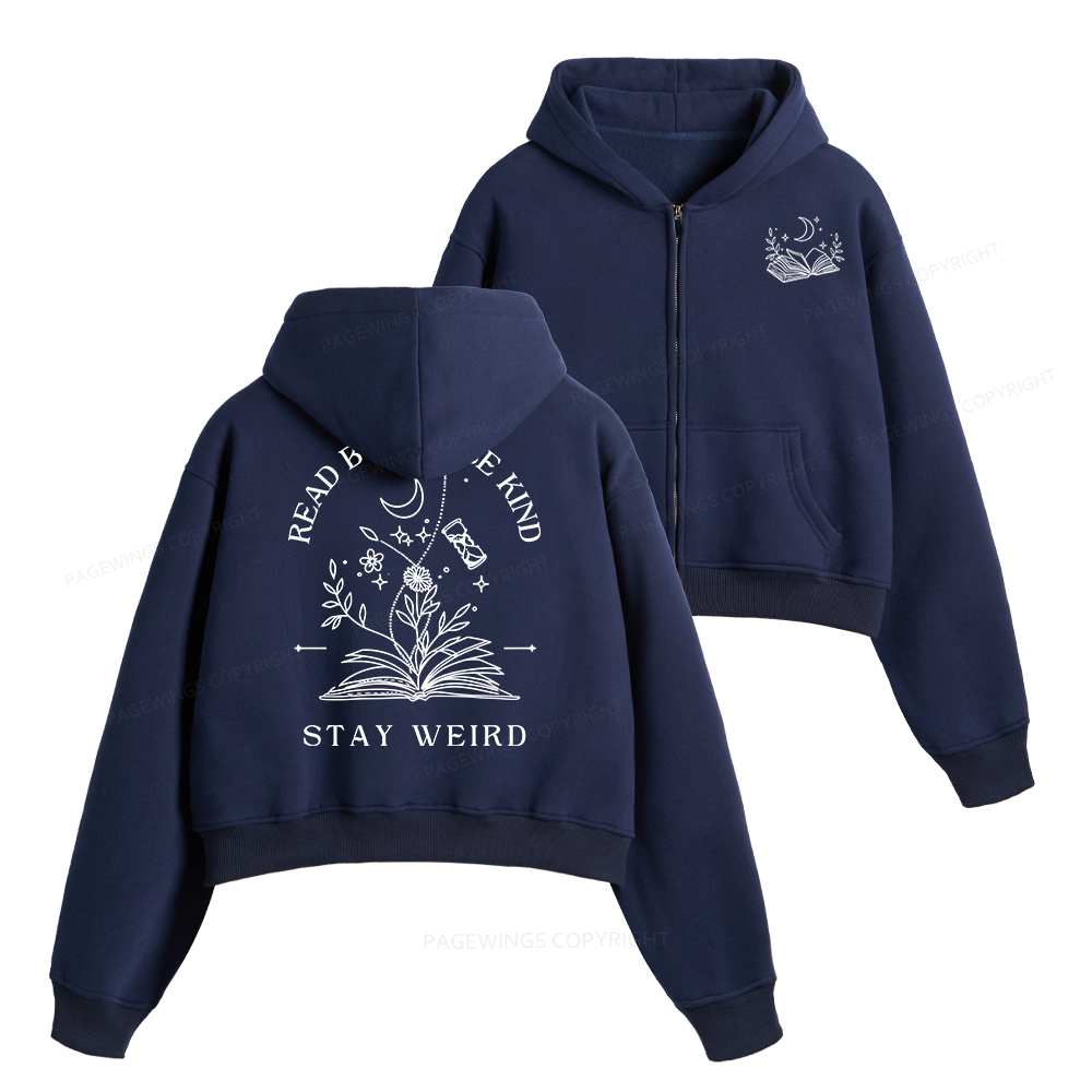 Pagewings Read Books Be Kind Stay Weird Fleece Zip-Up Hoodie