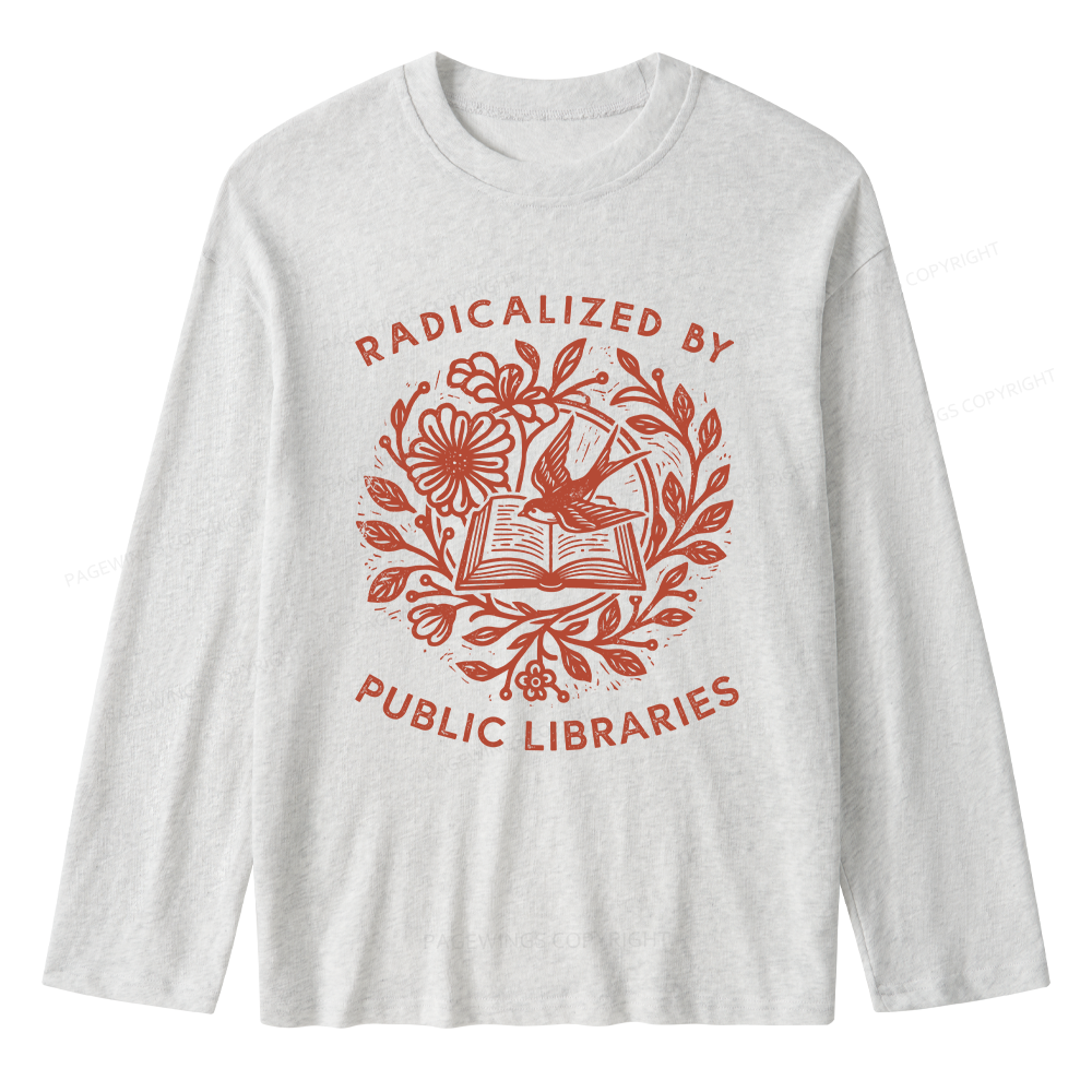 Pagewings Radicalized By Public Libraries Unisex Lightweight Long Sleeve T-Shirt