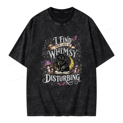 Pagewings I Find Your Lack Of Whimsy Disturbing Unisex Washed T-shirt