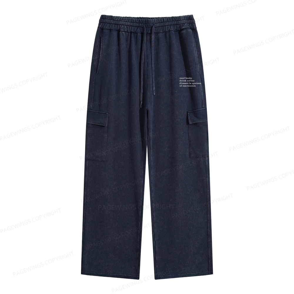 Pagewings Read Books Drink Coffee Dismantle Systems of Oppression Unisex Washed Cargo Sweatpants