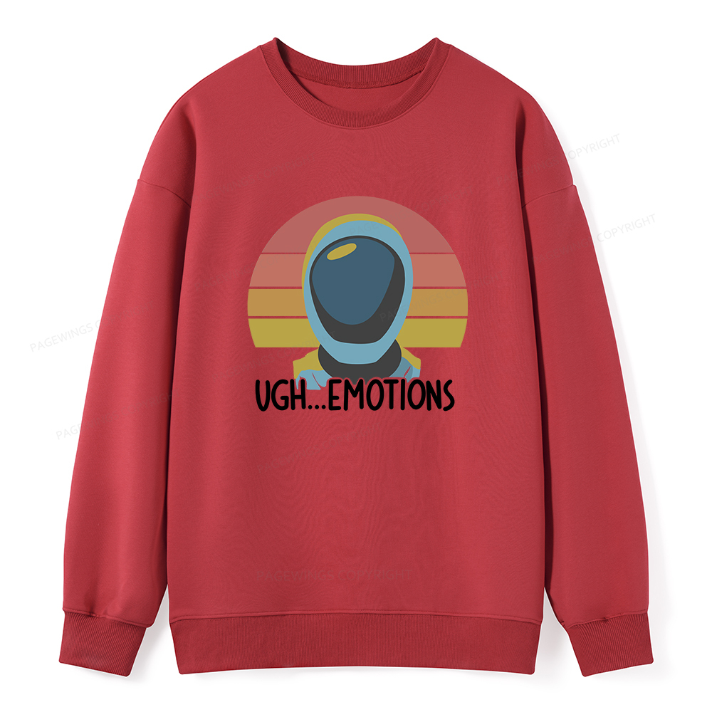Pagewings Ugh...Emotions Unisex Classic Sweatshirt