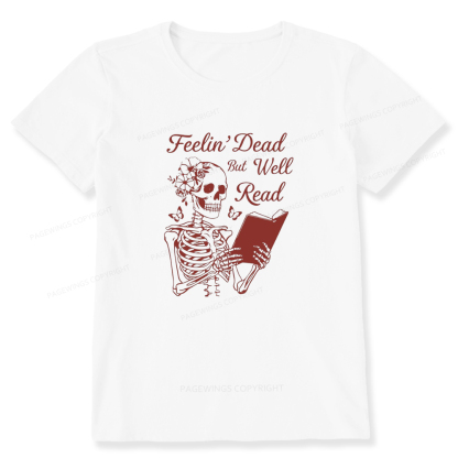 Pagewings Feelin' Dead But Well Read Unisex Classic T-shirt