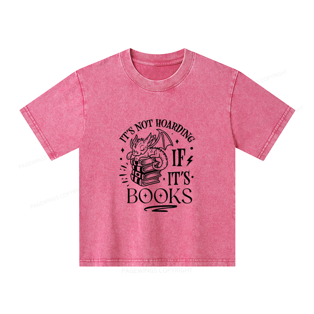 Pagewings It's Not Hoarding If It's Books Unisex Kids Washed T-shirt