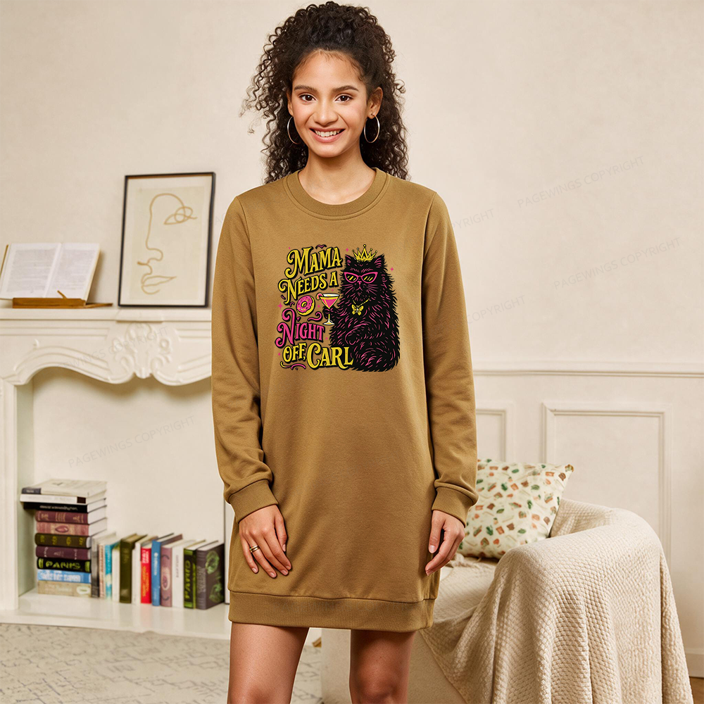 Pagewings Mama Needs A Night Off Sweatshirt Dress