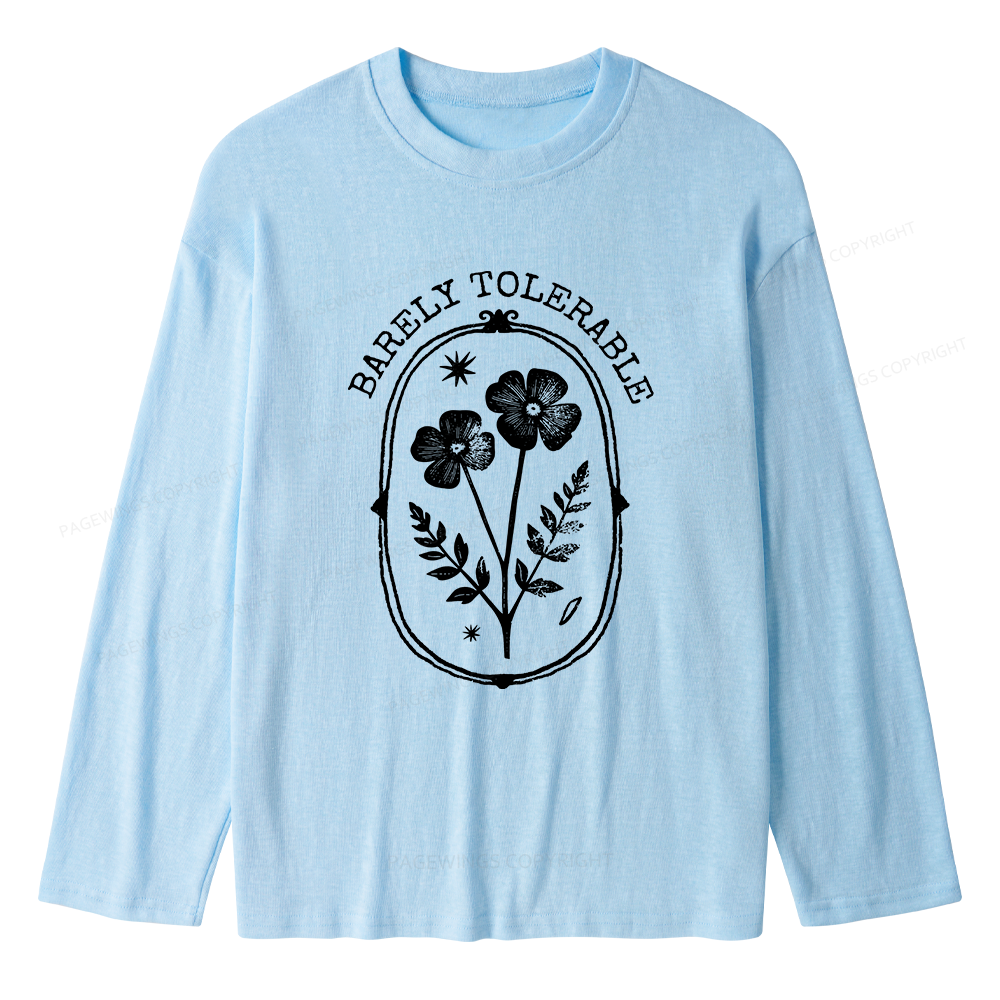 Pagewings Barely Tolerable Unisex Lightweight Long Sleeve T-Shirt