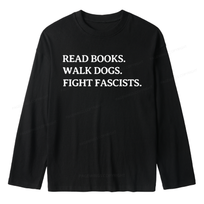 Pagewings Read Books Walk Dogs And Fight Unisex Lightweight Long Sleeve T-Shirt