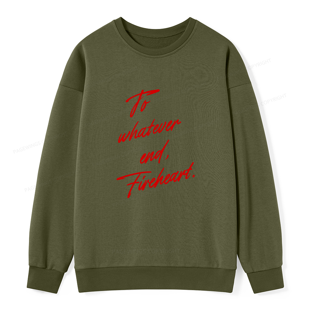Pagewings To Whatever End Fireheart Unisex Classic Sweatshirt