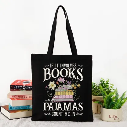 Pagewings If It Involves Books And Pajamas Count Me In Tote Bag