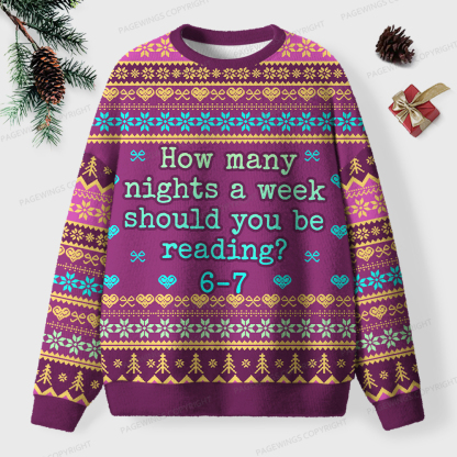 Pagewings How Many Nights A Week Should You Be Reading 6-7 Unisex Ugly Knit Sweatshirt