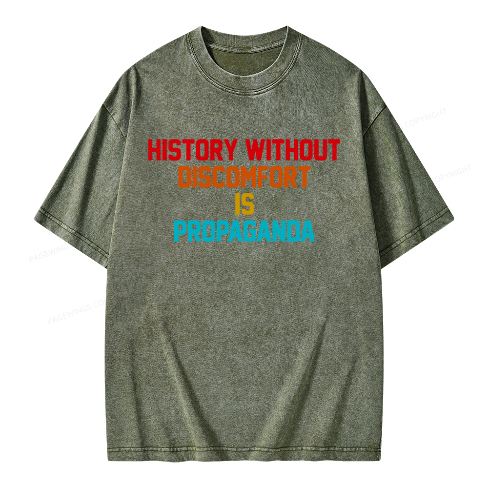 Pagewings History Without Discomfort Is Propaganda Unisex Washed T-shirt