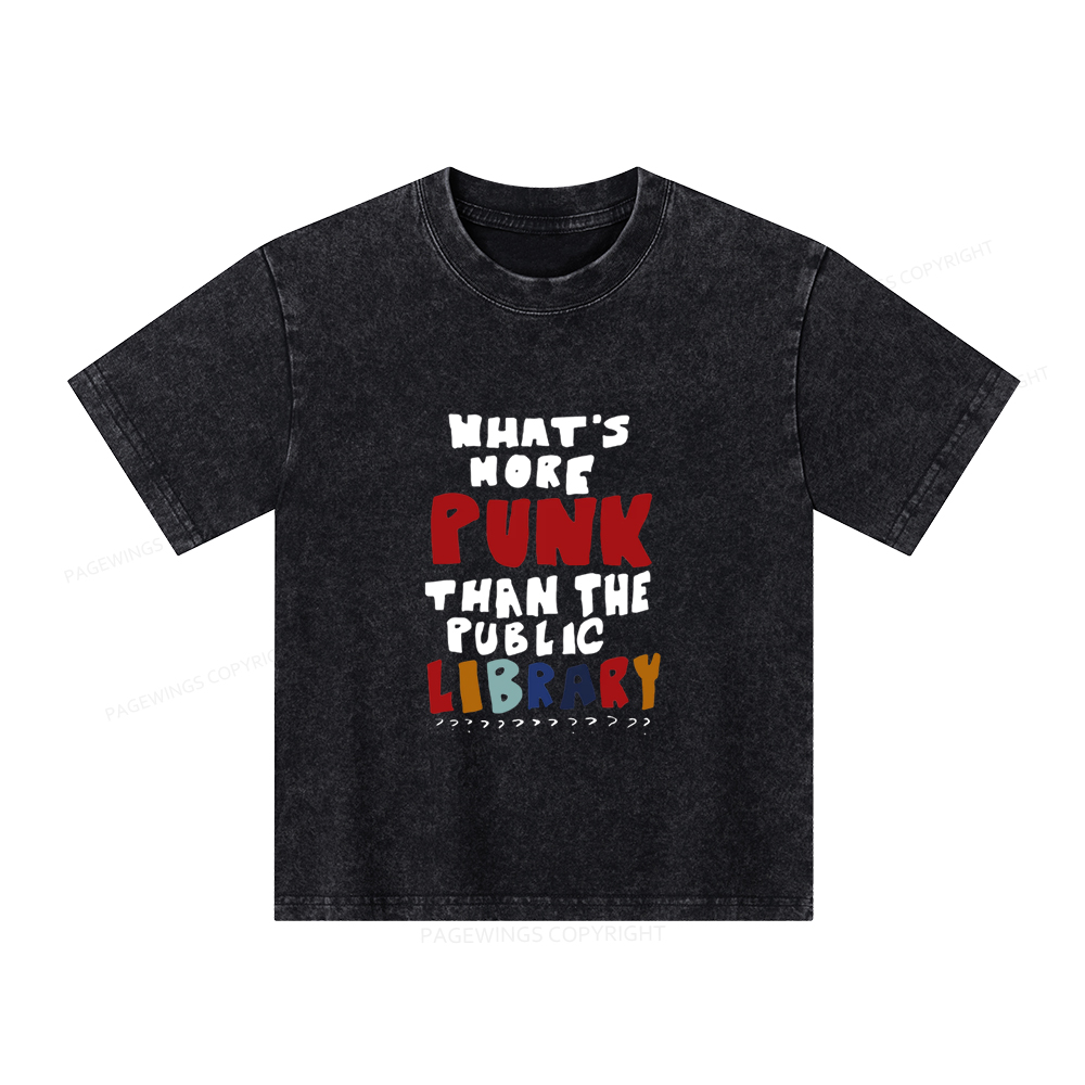 Pagewings What's More Punk Than The Public Library Unisex Kids Washed T-shirt