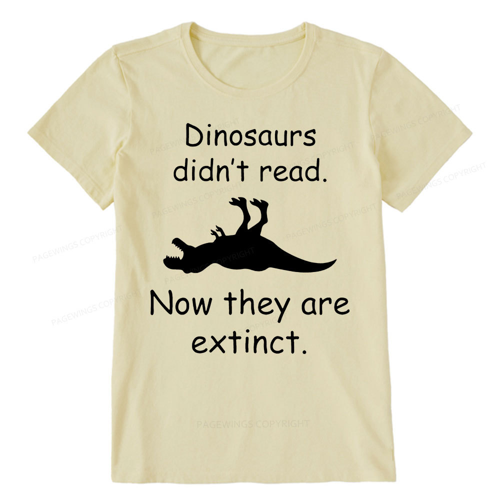 Pagewings Dinosaurs Didn't Read Unisex Classic T-shirt