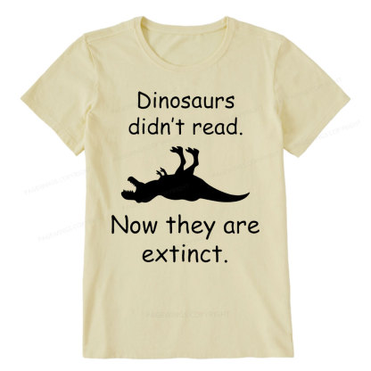 Pagewings Dinosaurs Didn't Read Unisex Classic T-shirt
