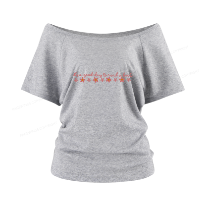 Pagewings Its A Good Day To Read A Book Women Off Shoulder T-shirts