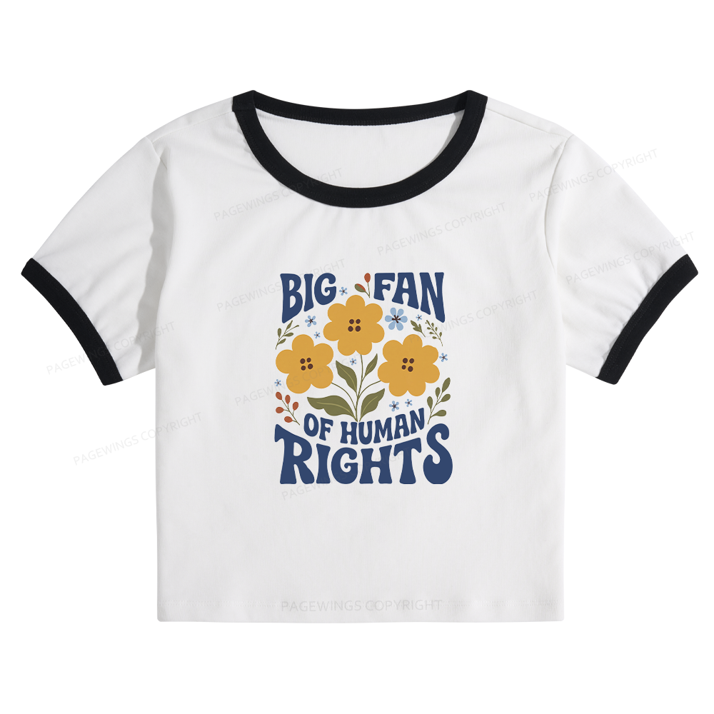 Pagewings Big Fan of Human Rights Baby Tee Cropped Ringer T-Shirt