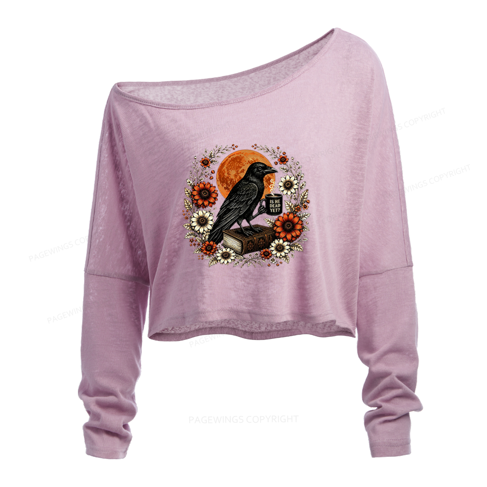Pagewings Is He Dead Yet Slouchy Long Sleeve Off Shoulder T-shirt