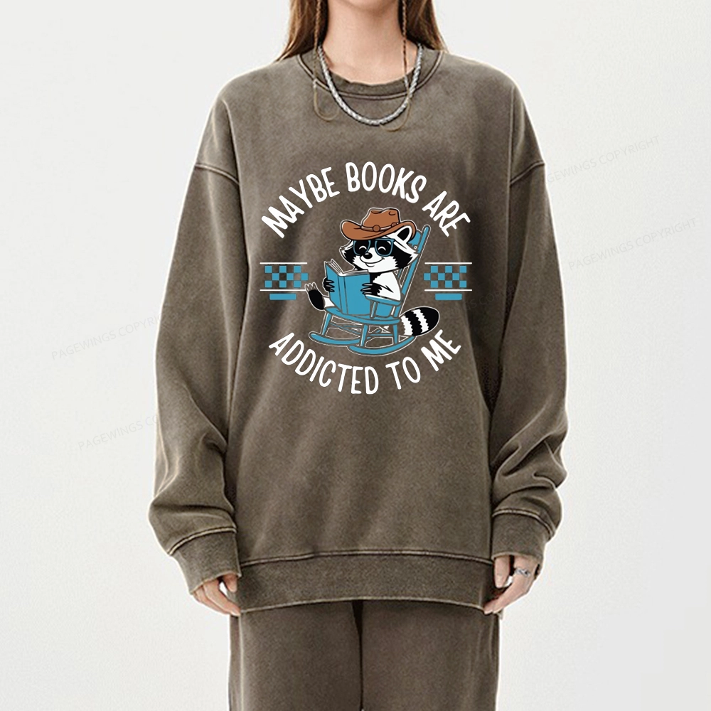 Pagewing Books Are Addicted To Me Unisex Washed Sweatshirt