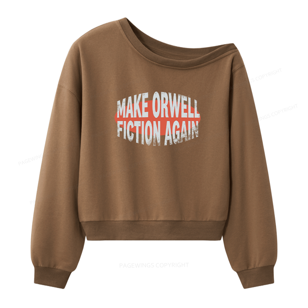 Pagewings Make Orwell Fiction Again Women Off Shoulder Sweatshirt