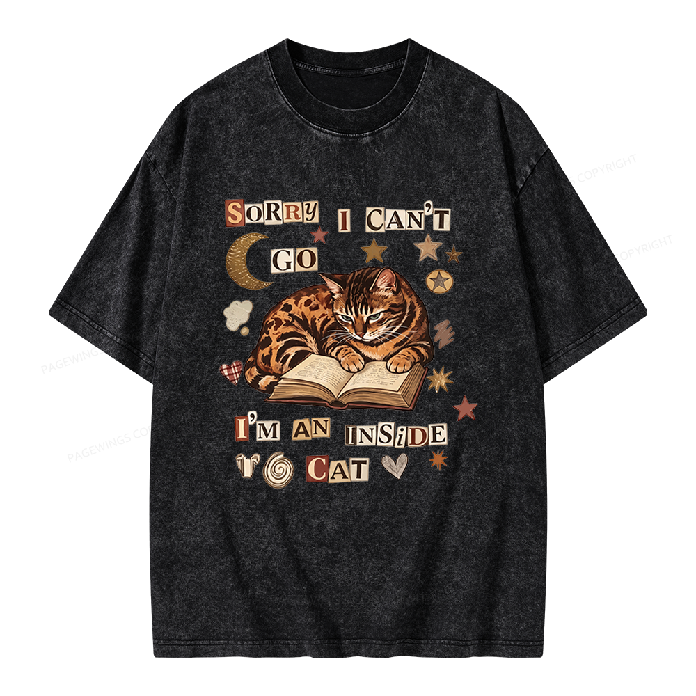 Pagewings Sorry I Can't Go I'm an Inside Cat Unisex Washed T-shirt