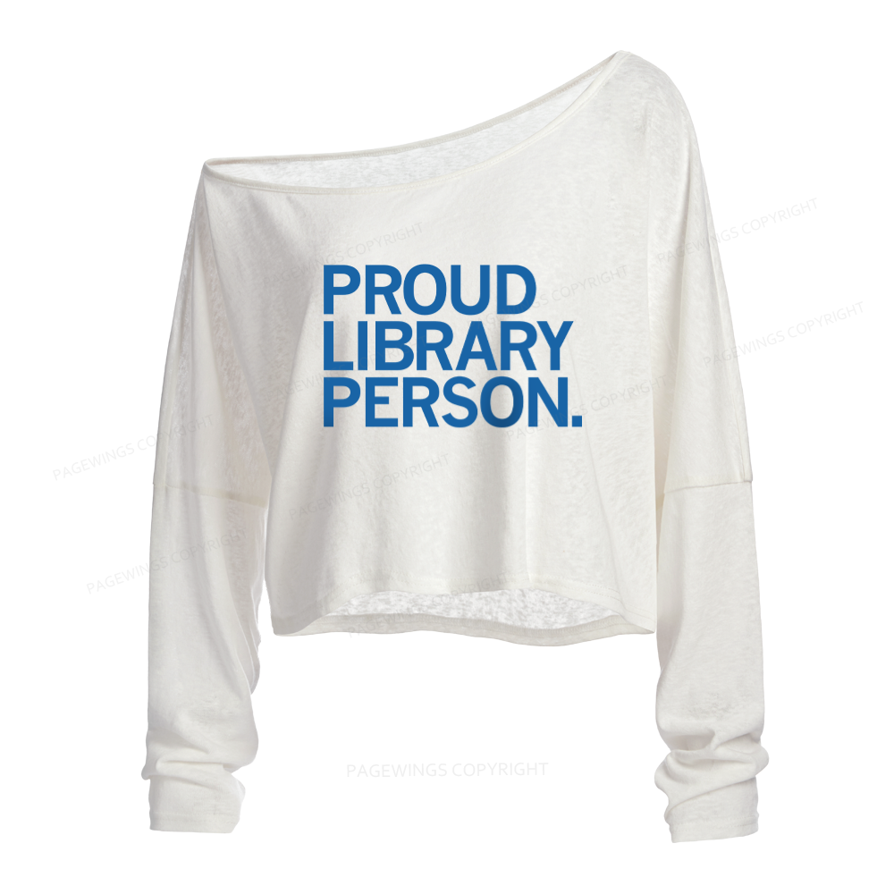 Pagewings Proud Library Person Slouchy Long Sleeve Off Shoulder T-shirt