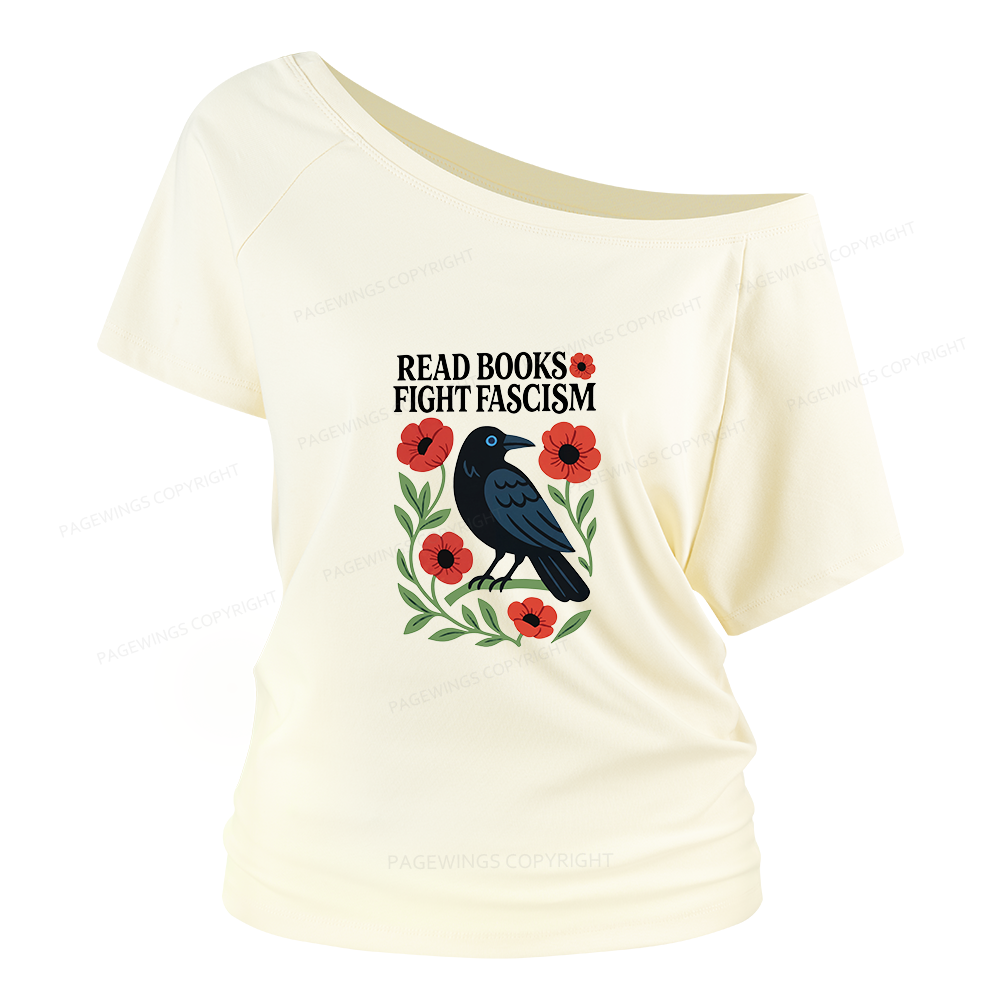 Pagewings Read Books Fight Fascism Women Off Shoulder T-shirts