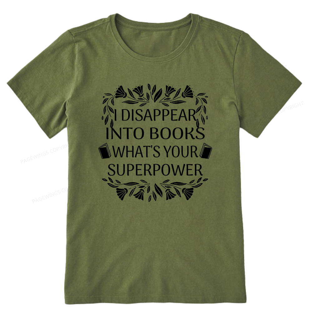 Pagewings I Disappear Into Books What's Your Superpower Unisex Classic