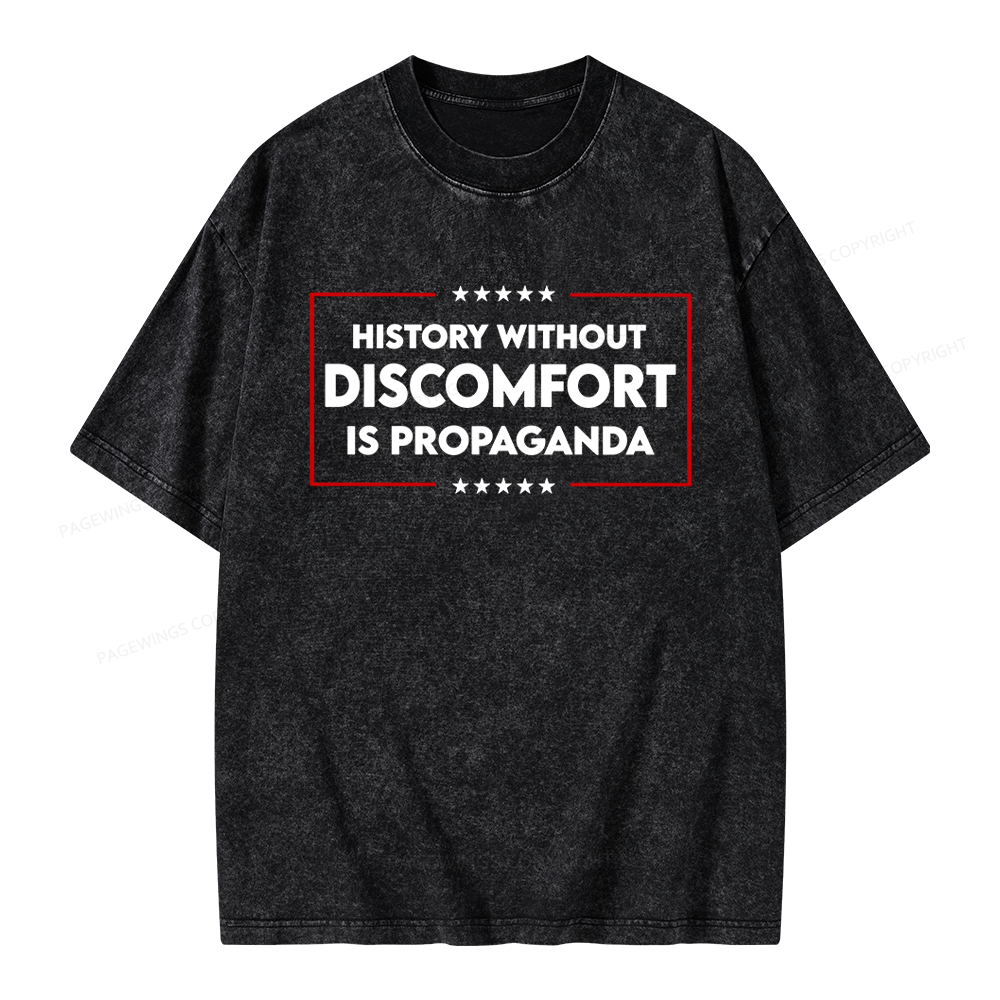Pagewings History Without Discomfort Is Propaganda Unisex Washed T-shirt