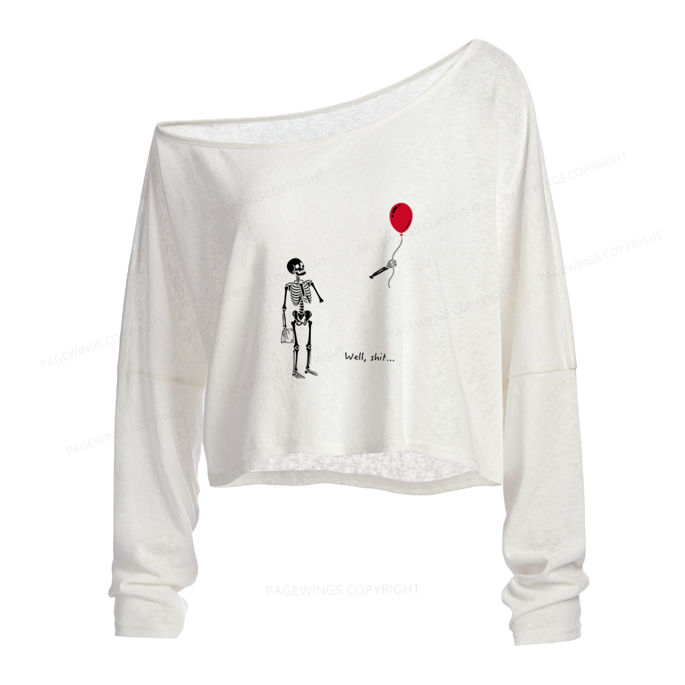 Pagewings Well Shit Skeleton Slouchy Long Sleeve Off Shoulder T-shirt