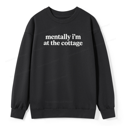 Pagewings Mentally I'm At The Cottage Unisex Classic Sweatshirt