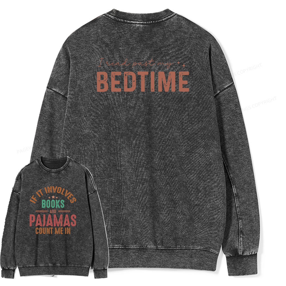 Pagewings If It Involves Books and Pajamas Count Me In Unisex Washed Sweatshirt