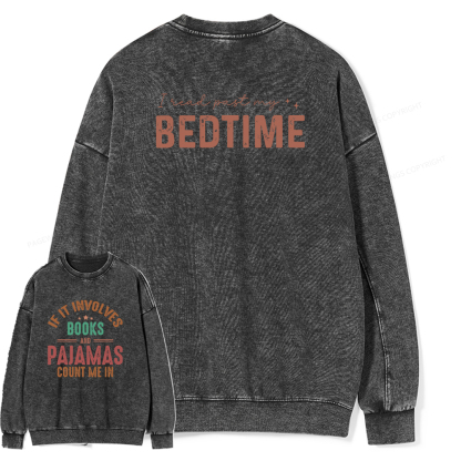 Pagewings If It Involves Books and Pajamas Count Me In Unisex Washed Sweatshirt