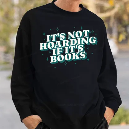 Pagewings It's Not Hoarding If It's Books Unisex Classic Sweatshirt