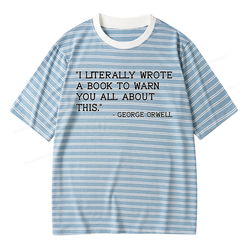 Pagewings I Literally Wrote A Book To Warn Unisex Striped T-Shirt