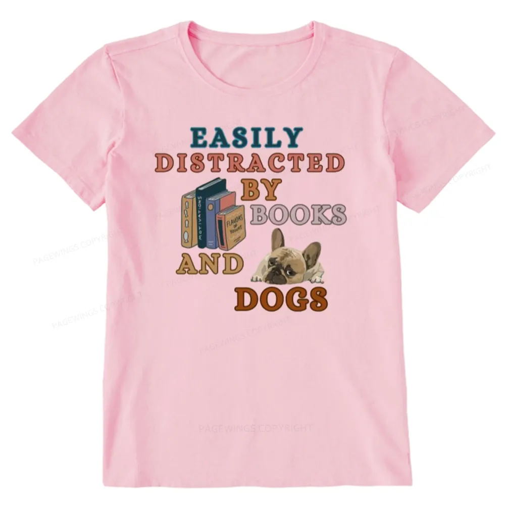 Pagewings Easily Distracted By Books And Dogs Unisex Classic T-shirt