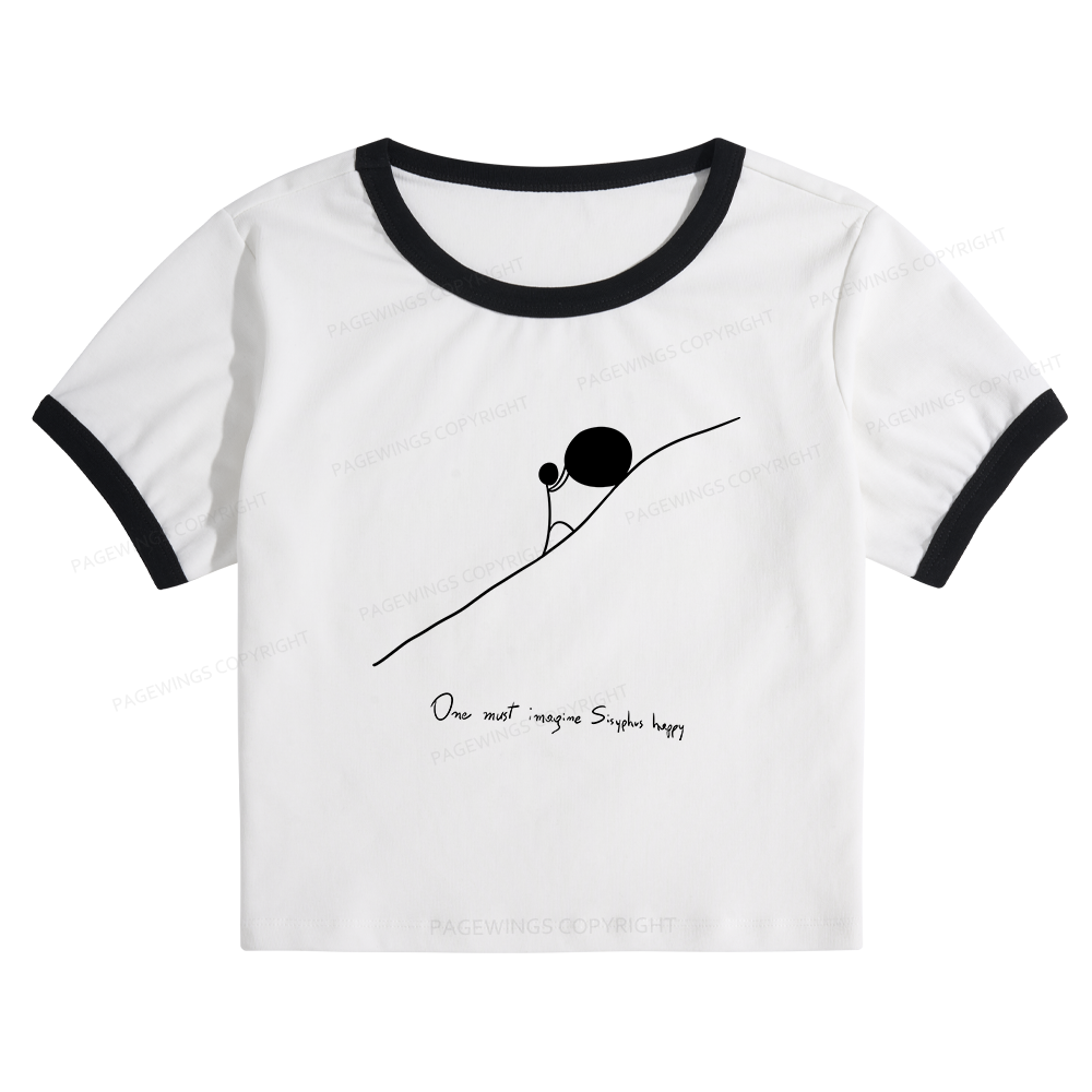 Pagewings One Must Imagine Sisyphus Happy Baby Tee Cropped Ringer T-Shirt