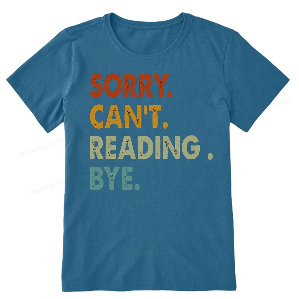 Pagewings Sorry Can't Reading Bye Unisex Classic T-shirt