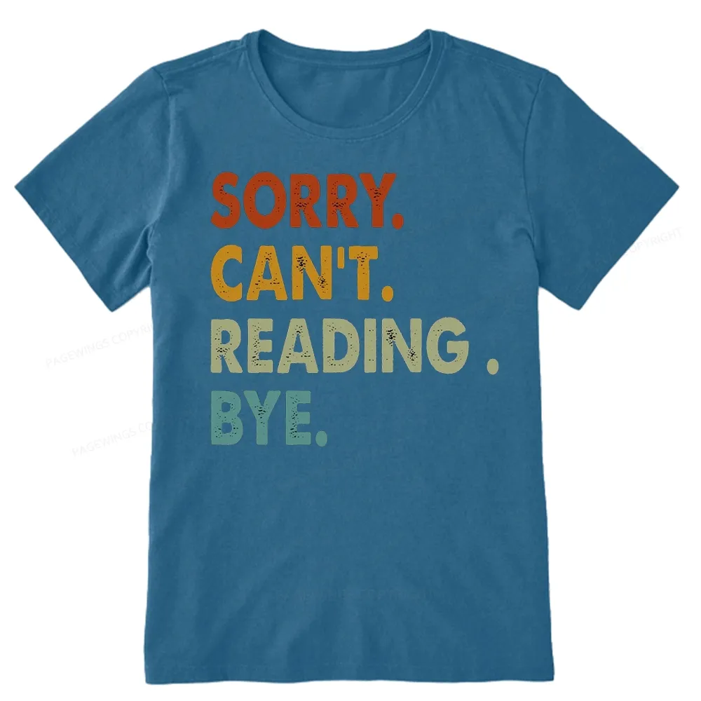 Pagewings Sorry Can't Reading Bye Unisex Classic T-shirt