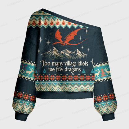 Pagewings Too Many Village Idiots Too Few Dragons Off Shoulder Ugly Knit Sweater