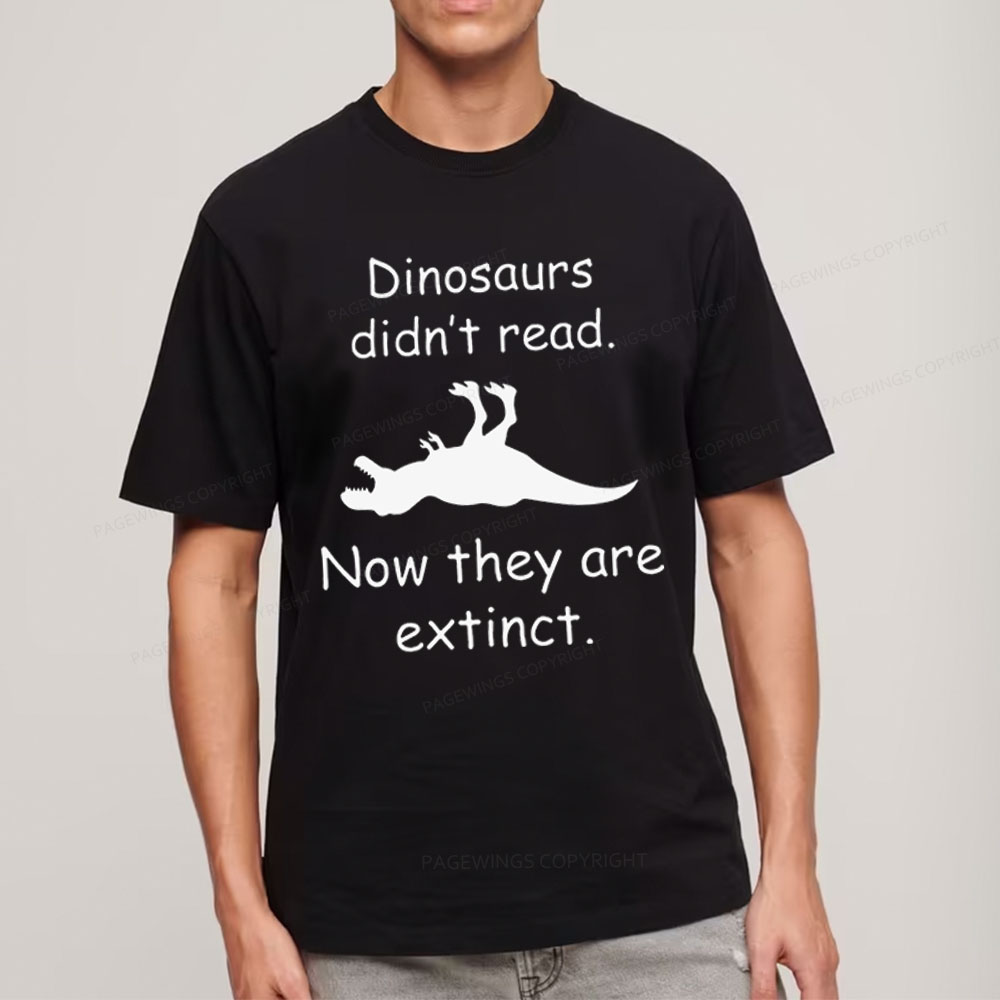 Pagewings Dinosaurs Didn't Read Unisex Classic T-shirt