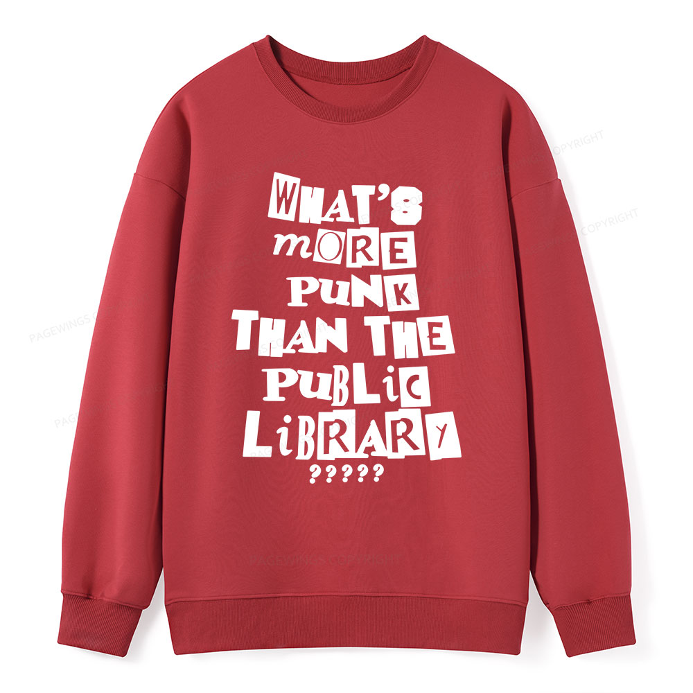 Pagewing What’s More Punk Than The Library Unisex Classic Sweatshirt