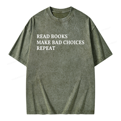 Pagewings Read Books Make Bad Choices Repeat Unisex Washed T-shirt