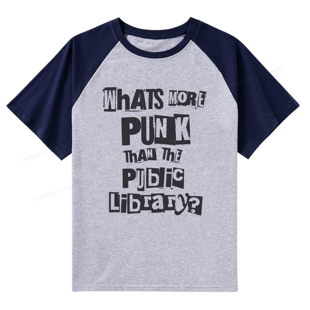 Pagewings What's More Punk Than The Public Library Raglan T-shirt
