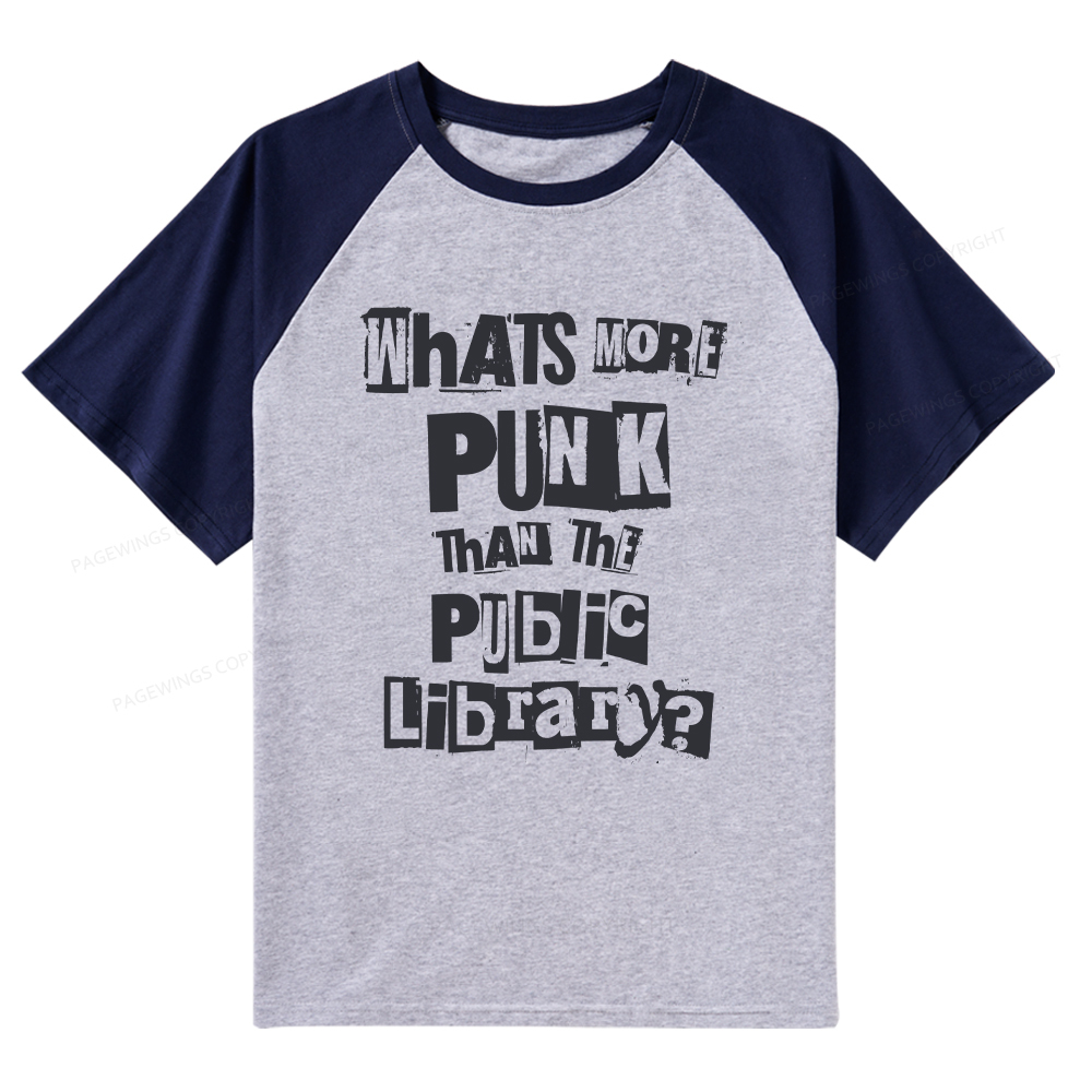 Pagewings What's More Punk Than The Public Library Raglan T-shirt