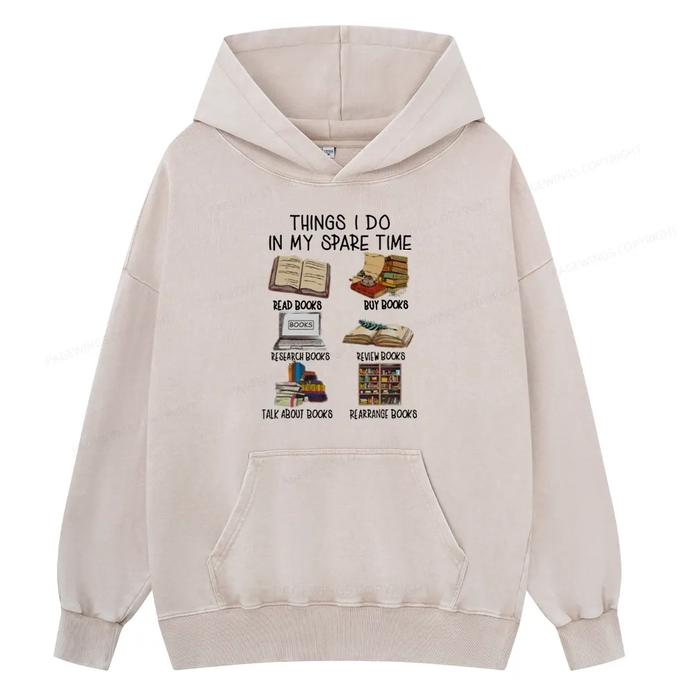 Pagewings Things I Do In My Spare Time Book Lover Librarian Unisex Washed Hoodie