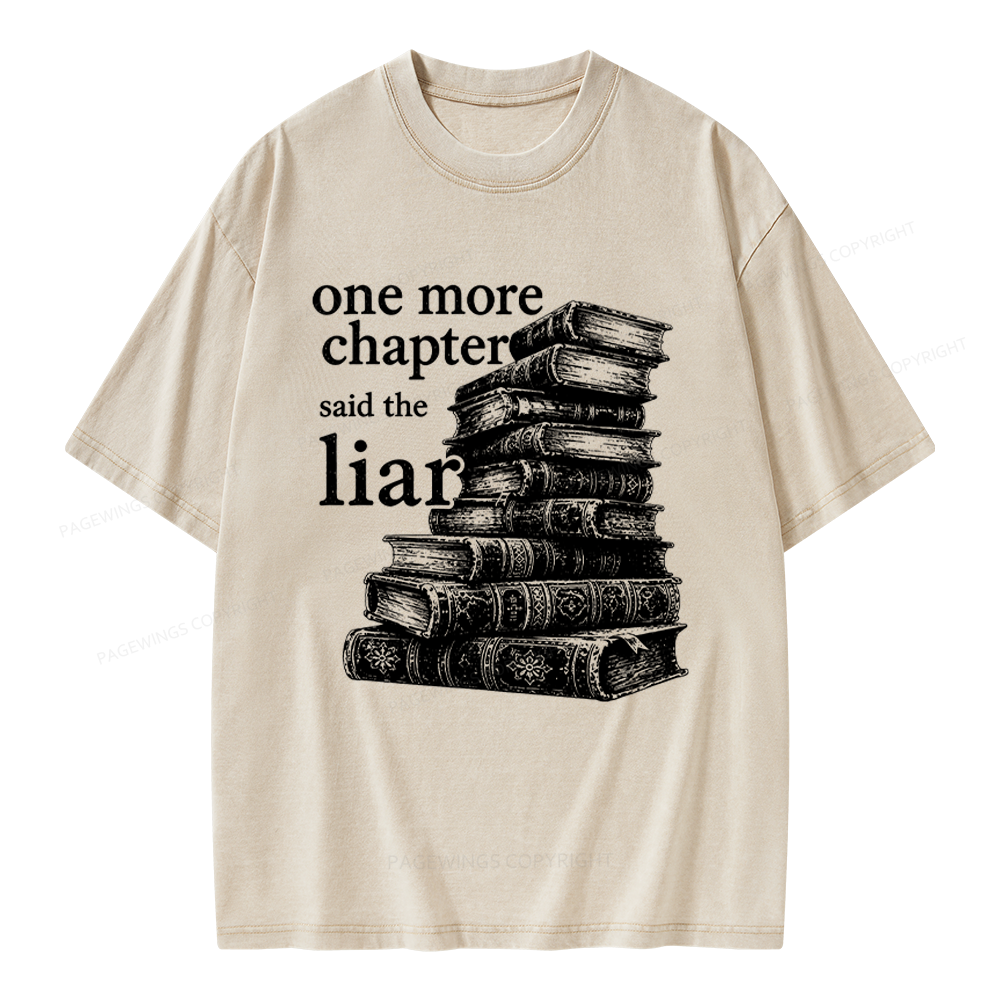 Pagewings  One More Chapter Said The Liar Unisex Washed T-shirt