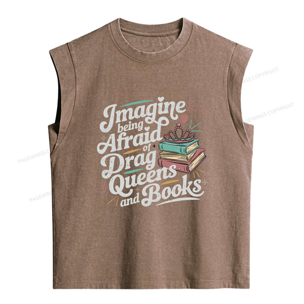 Pagewings Imagine Being Afraid Of Drag Queens And Books Women's Washed Tank Top