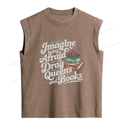 Pagewings Imagine Being Afraid Of Drag Queens And Books Women's Washed Tank Top