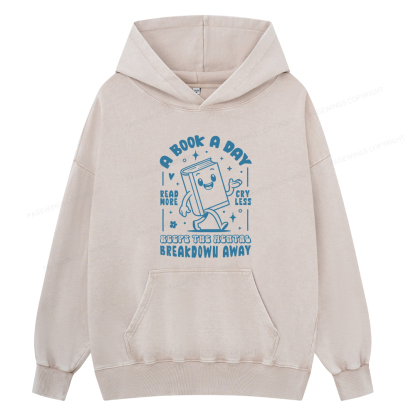 Pagewings A Book A Day Keeps The Mental Breakdown Away Unisex Washed Hoodie