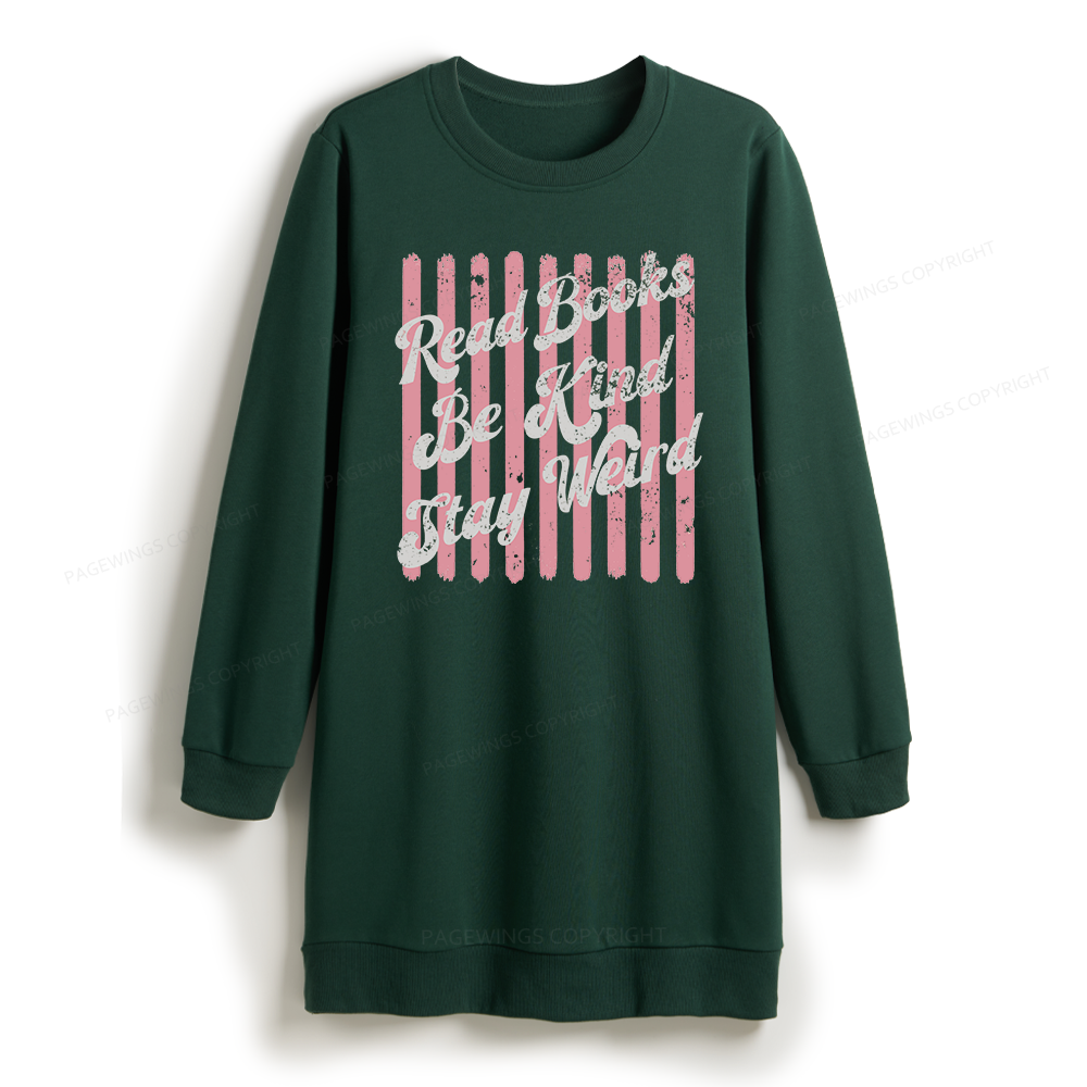 Pagewings Read Books Be Kind Stay Weird Sweatshirt Dress